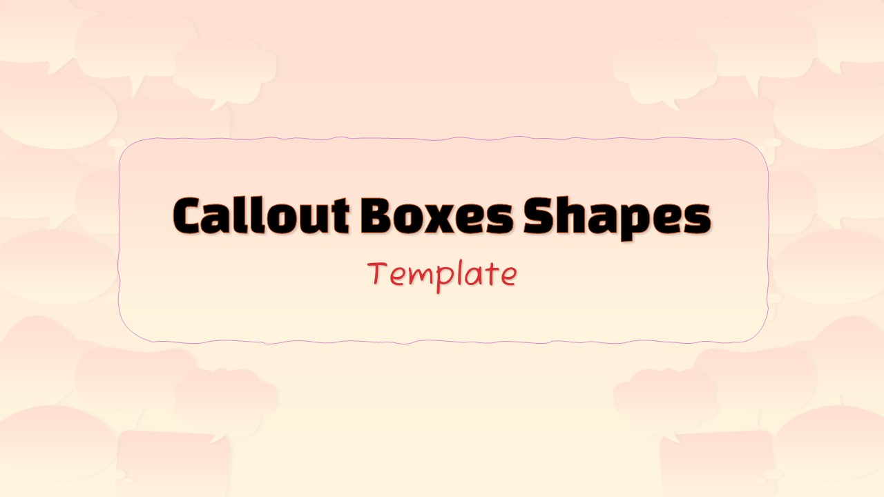 Callout boxes shapes presentation template for PowerPoint and Google Slides