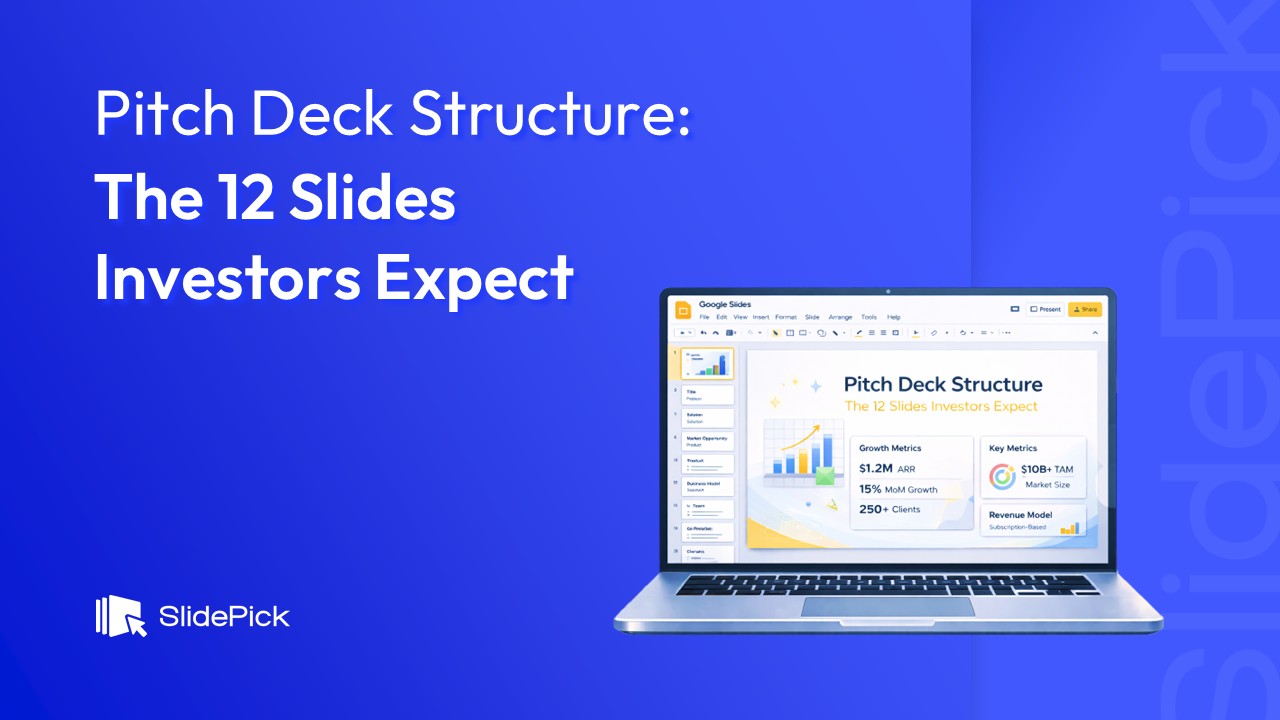 Pitch Deck Structure The 12 Slides Investors Expect - Blog Cover image by SlidePick